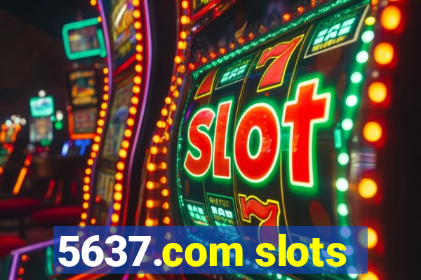 5637.com slots